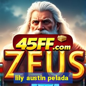lily austin pelada